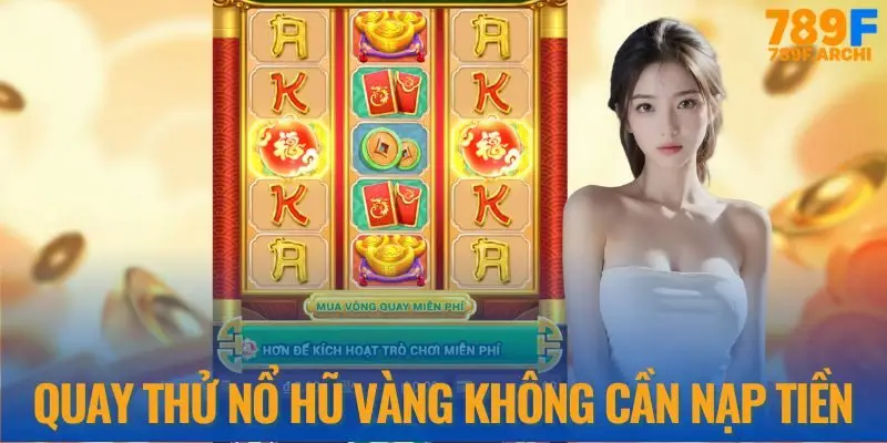 Hướng dẫn nhận lượt quay thử nổ hũ vàng miễn phí